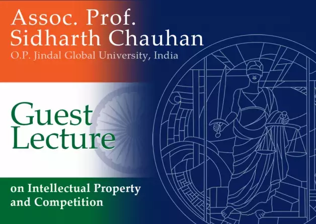 Guest Lecture on IP and Competition by Assoc. Prof. Sidharth Chauhan (O.P. Jindal Global University…
