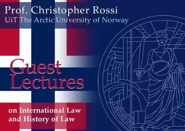 Guest Lectures on International Law and History of Law by Prof. Christopher Rossi (The Arctic…