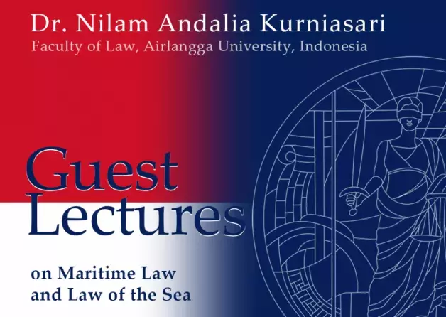 Guest Lectures on Maritime Law and the Law of the Sea by Dr. Nilam Andalia Kurniasari  (Airlangga…