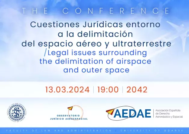 Conference : Cuestiones Jurídicas entorno a la delimitación del espacio aéreo y ultraterrestre