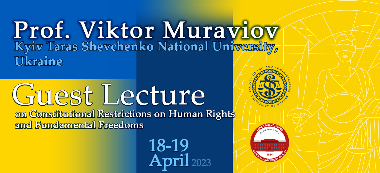 Guest Lectures on Constitutional Restrictions of Human Rights and Fundamental Freedoms by Prof. Viktor Muraviow (Kyiv Taras Shevchenko National University, Ukraine)