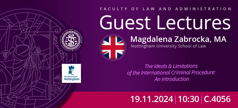 Guest Lecture by Ms Magdalena Zabrocka (Nottingham University School of Law, United Kingdom)