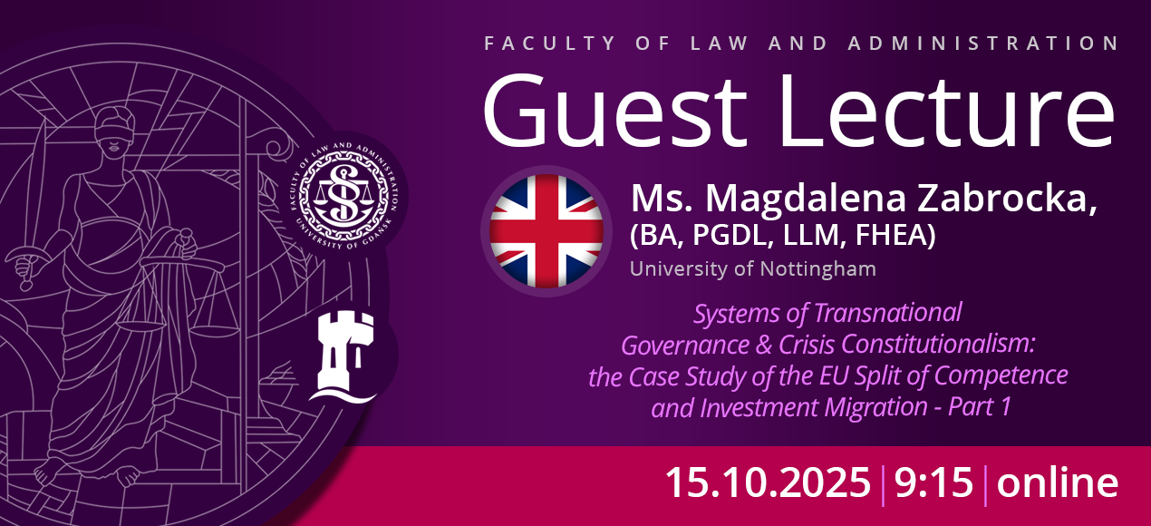 Guest Lecture by Ms. Magdalena Zabrocka (BA, PGDL, LLM, FHEA)  (University of Nottingham, United Kingdom)