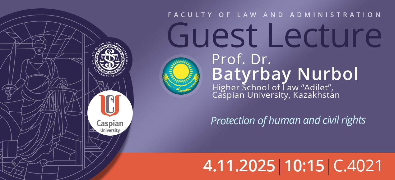 Guest Lecture by Assoc. Prof. Dr Batyrbay Nurbol (Higher School of Law “Adilet”, Caspian University, KAZAKHSTAN)