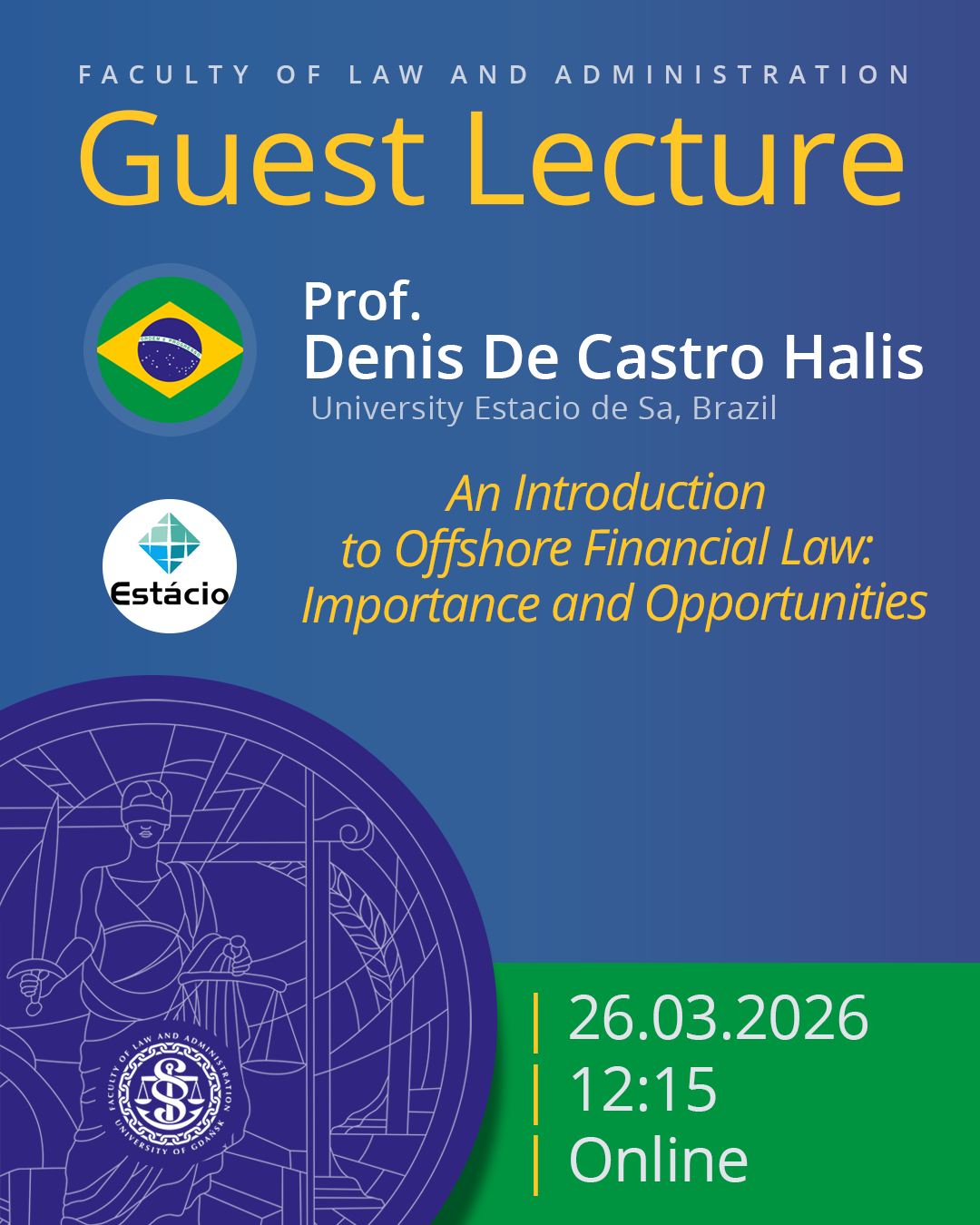 Guest Lecture by Prof. Denis De Castro Halis (University Estacio de Sa, BRAZIL)