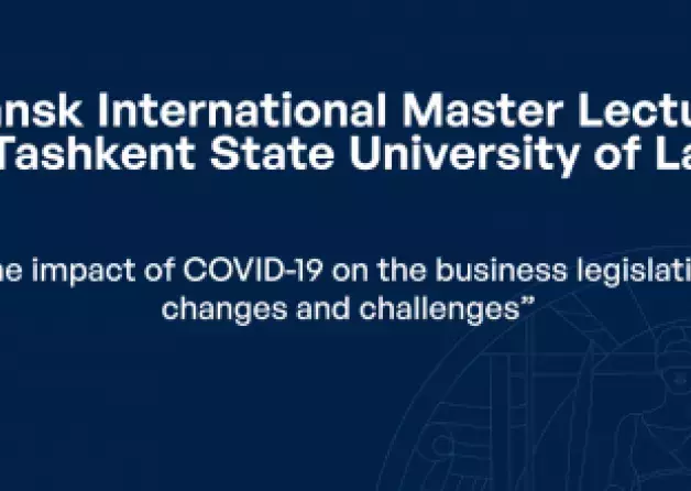 Gdansk International Master Lectures:  “The impact of COVID-19 on the business legislation: changes…