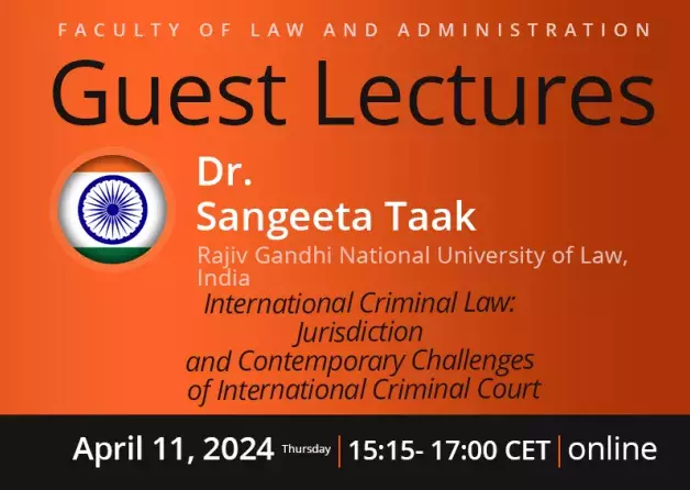 Guest Lectures by Dr. Sangeeta Taak (Rajiv Gandhi National University of Law, India)