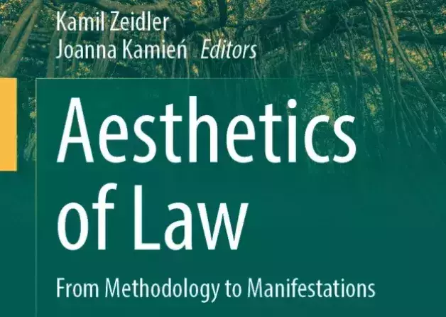 New book: “Aesthetics of Law: From Methodology to Manifestations”
