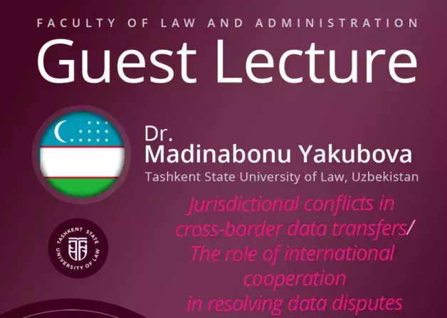 Guest Lectures by Dr. Madinabonu Yakubova (Tashkent State University of Law, Uzbekistan)