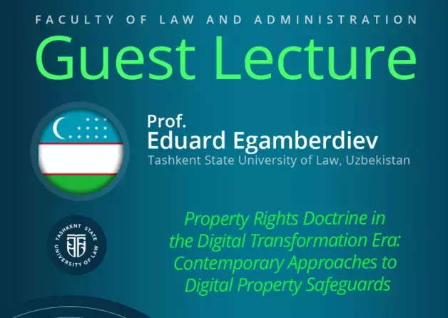 Guest Lectures by Assoc Prof Dr Eduard Egamberdiev (Tashkent State University of Law, Uzbekistan)