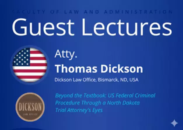 Guest Lecture by Atty. Thomas Dickson (Dickson Law Office, Bismarck, ND, USA)