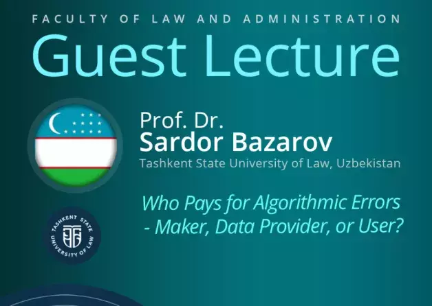 Guest Lecture by Prof. Dr. Sardor Bazarov (Tashkent State University of Law, Uzbekistan)