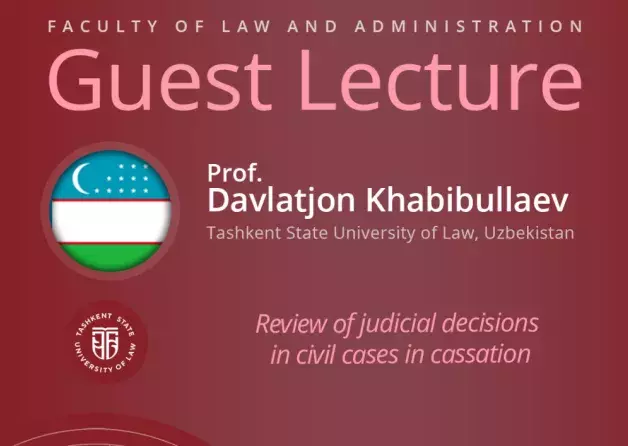 Guest Lecture by Prof. Davlatjon Khabibullaev (Tashkent State University of Law, UZBEKISTAN)