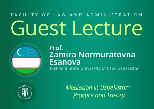Guest Lecture by Prof. Zamira Normuratovna Esanova (Tashkent State University of Law, UZBEKISTAN)