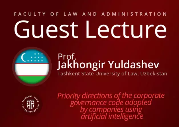 Guest Lecture by Prof. Dr. Jakhongir Yuldashev  (Tashkent State University of Law, UZBEKISTAN)
